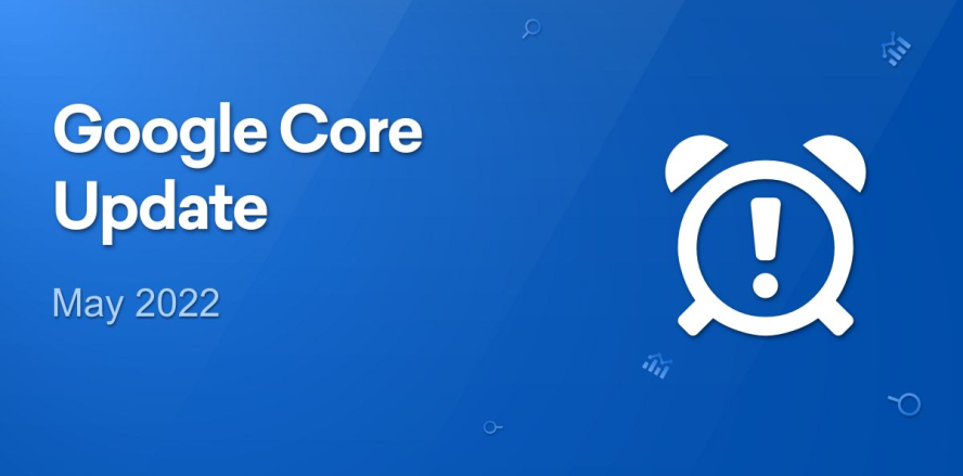 Google core update May, 2022